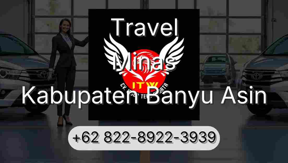 Travel Minas Kabupaten Banyu Asin