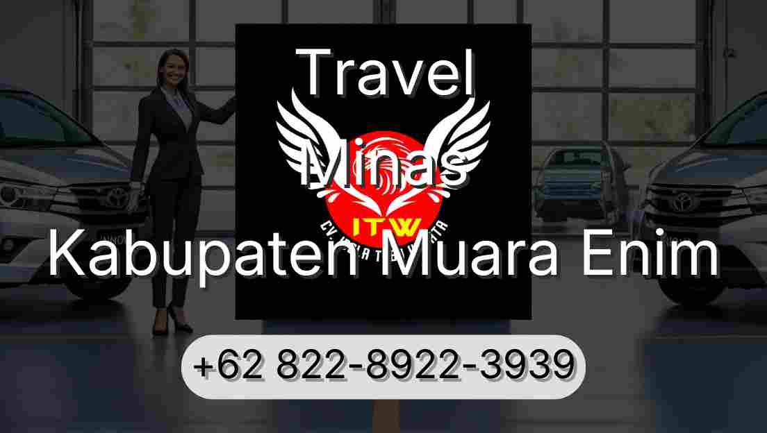 Travel Minas Kabupaten Muara Enim