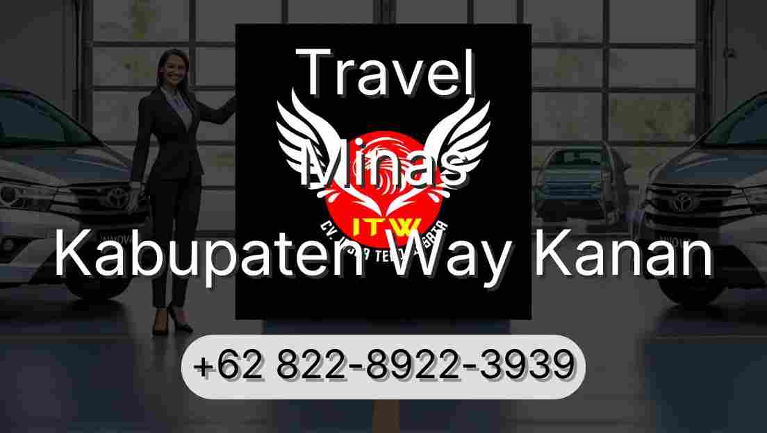 Travel Minas Kabupaten Way Kanan