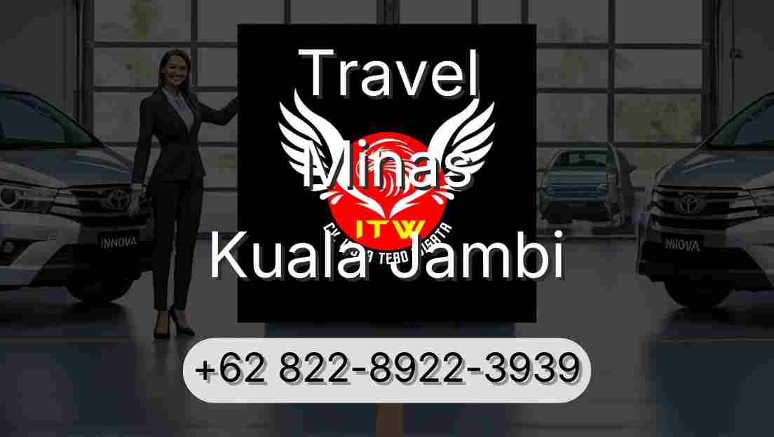 Travel Minas Kuala Jambi