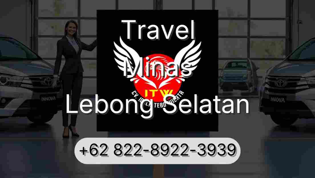 Travel Minas Lebong Selatan