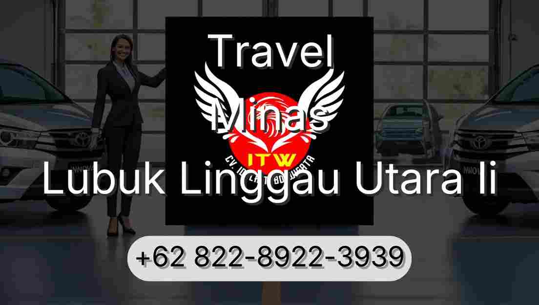 Travel Minas Lubuk Linggau Utara Ii