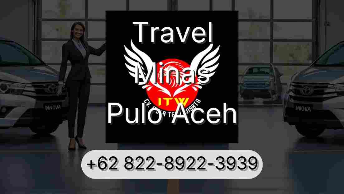 Travel Minas Pulo Aceh