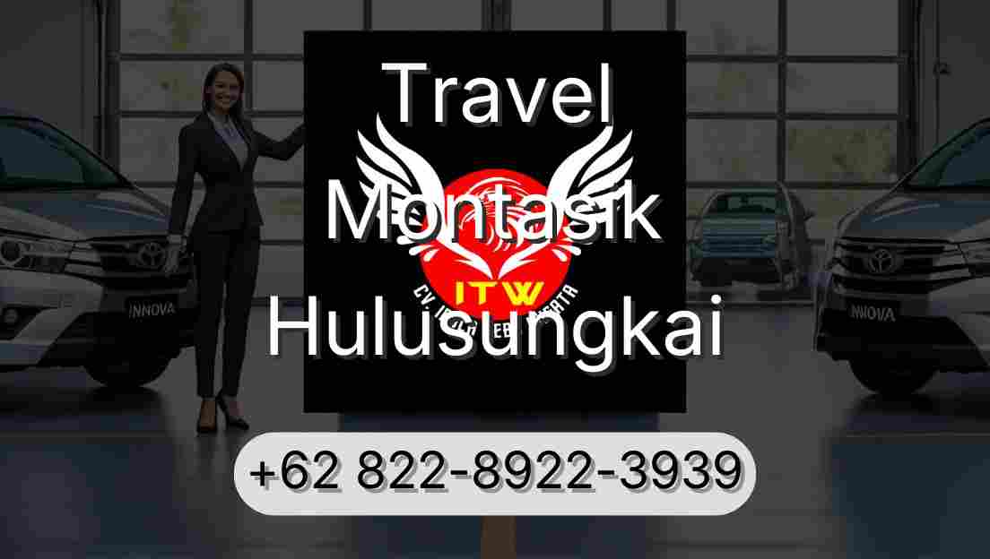 Travel Montasik Hulusungkai