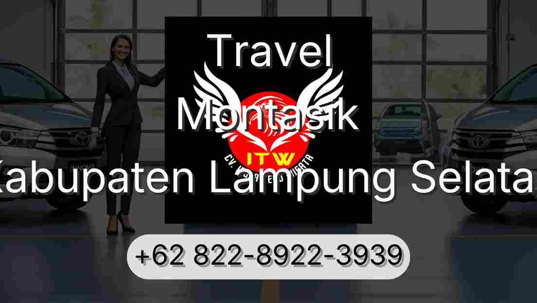 Travel Montasik Kabupaten Lampung Selatan