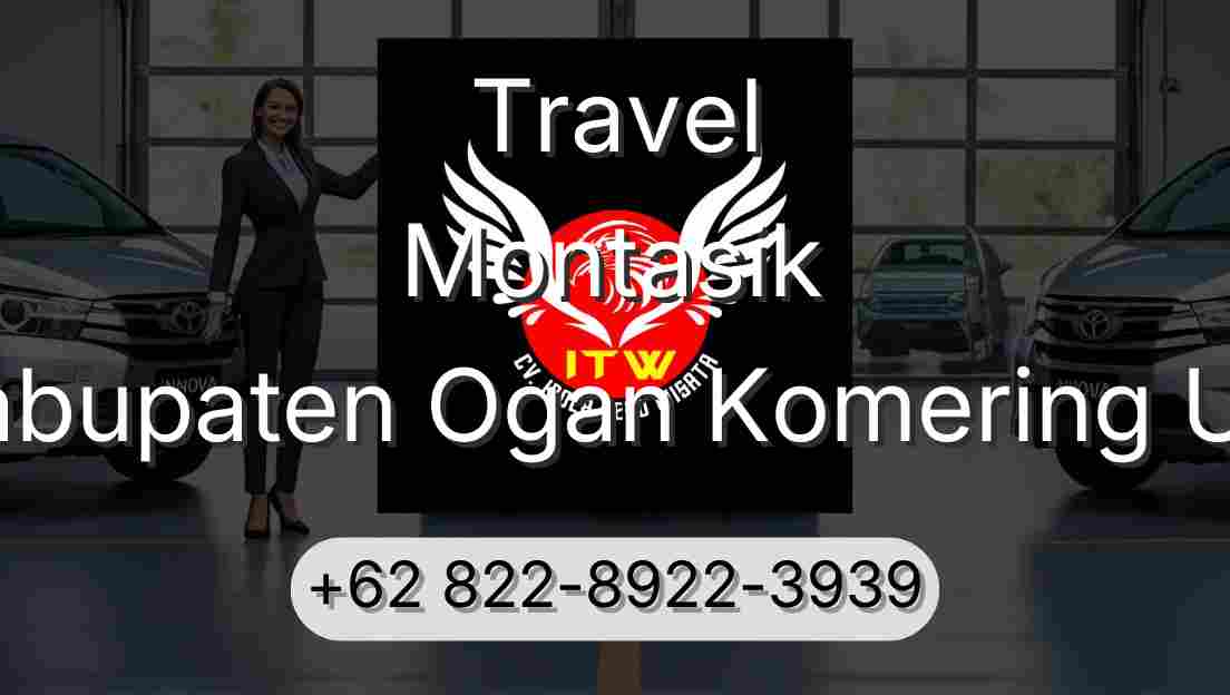 Travel Montasik Kabupaten Ogan Komering Ulu