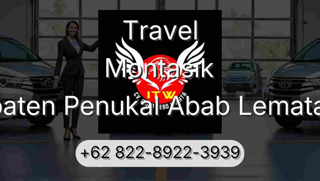 Travel Montasik Kabupaten Penukal Abab Lematang Ilir