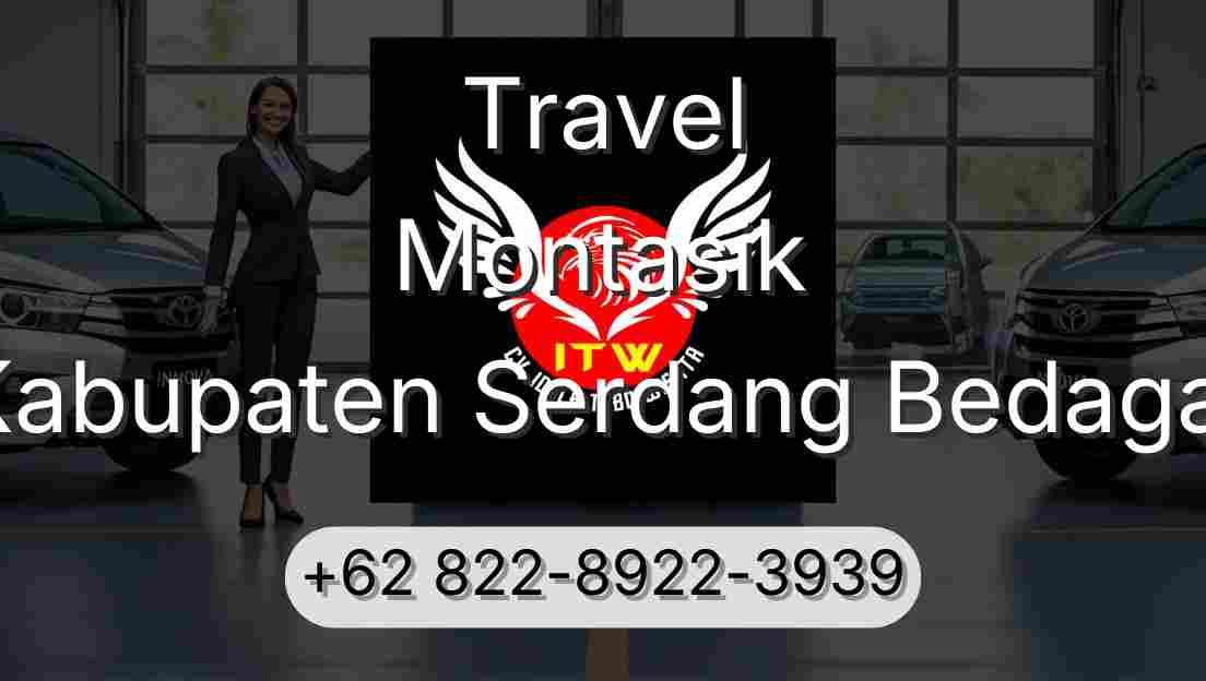Travel Montasik Kabupaten Serdang Bedagai