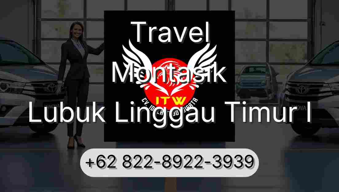 Travel Montasik Lubuk Linggau Timur I