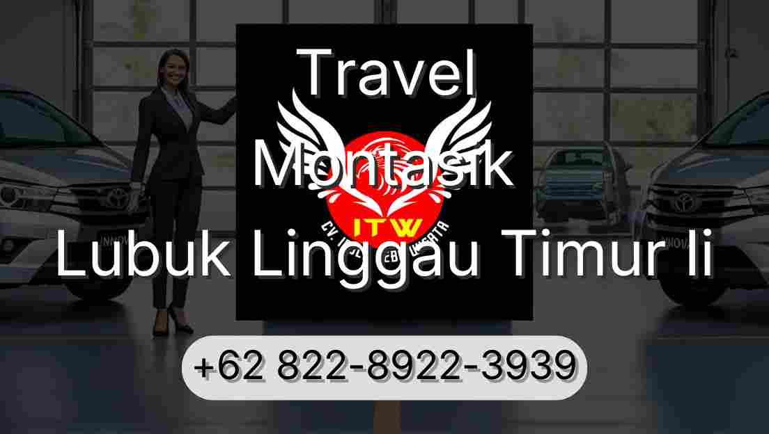 Travel Montasik Lubuk Linggau Timur Ii