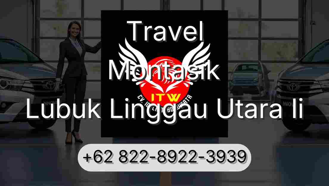 Travel Montasik Lubuk Linggau Utara Ii
