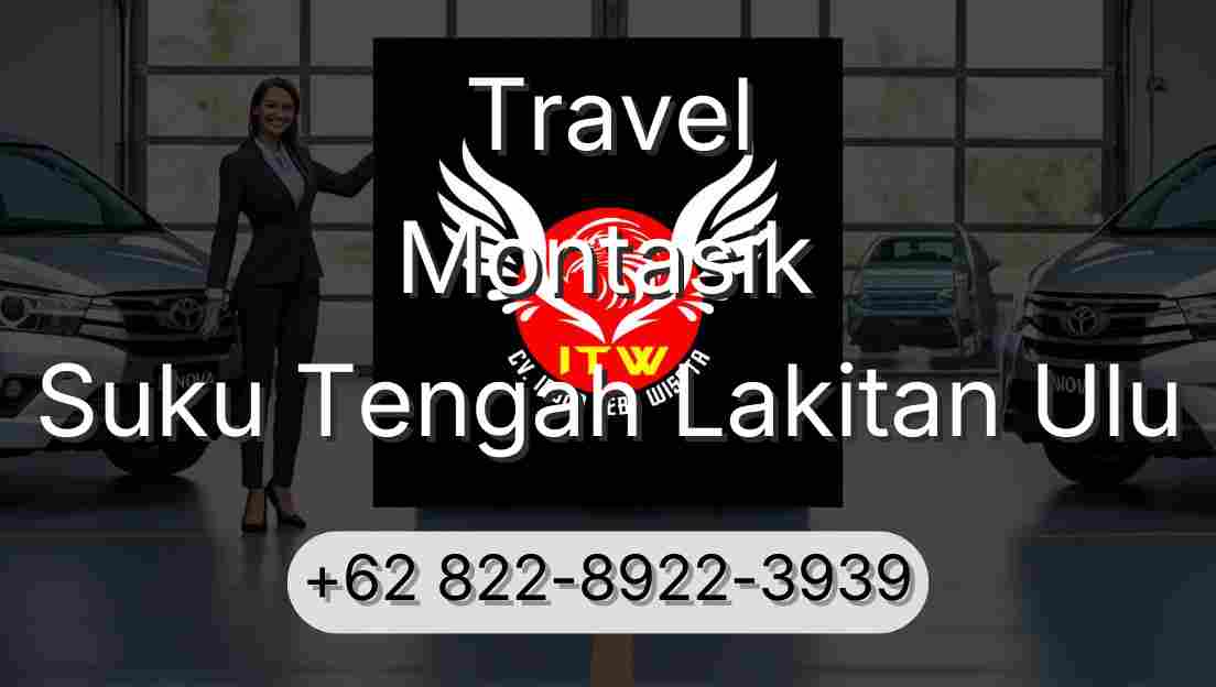 Travel Montasik Suku Tengah Lakitan Ulu