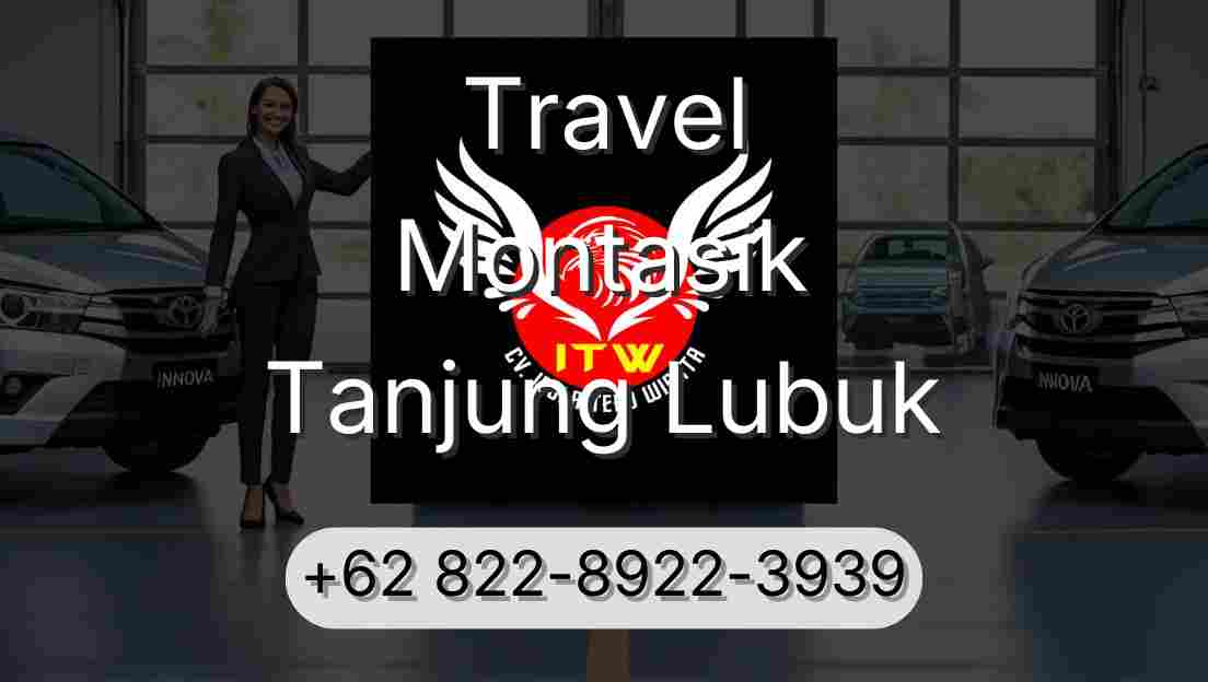 Travel Montasik Tanjung Lubuk