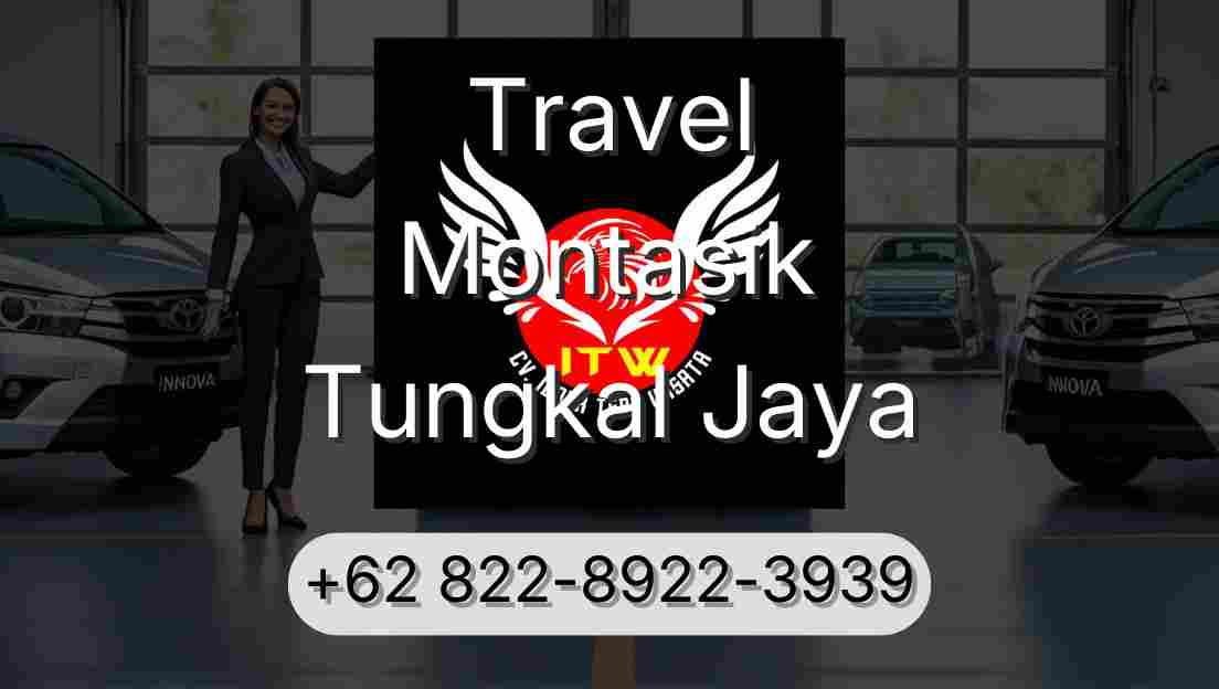 Travel Montasik Tungkal Jaya