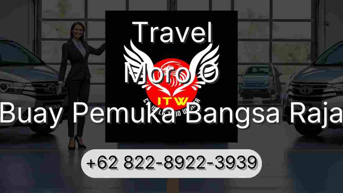 Travel Moro O Buay Pemuka Bangsa Raja