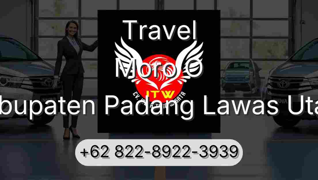 Travel Moro O Kabupaten Padang Lawas Utara