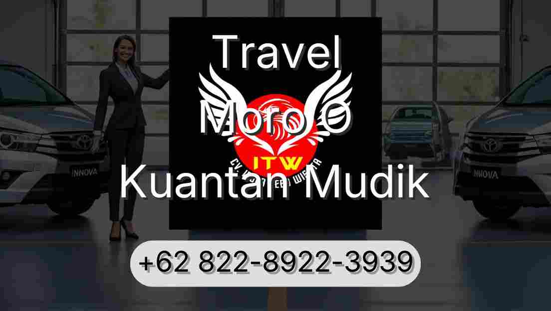 Travel Moro O Kuantan Mudik