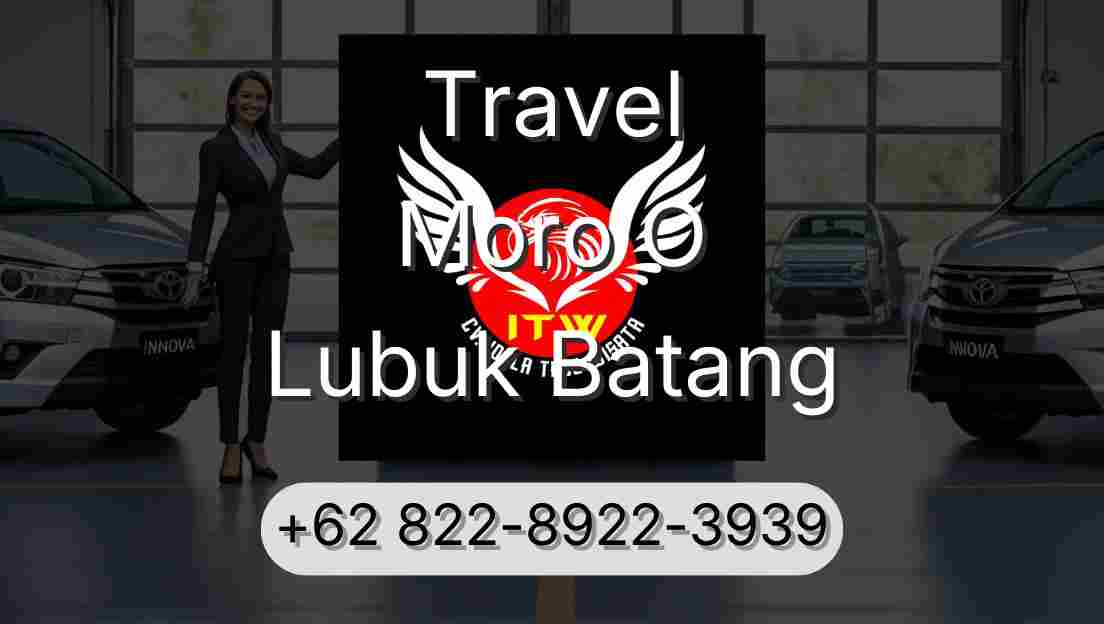 Travel Moro O Lubuk Batang