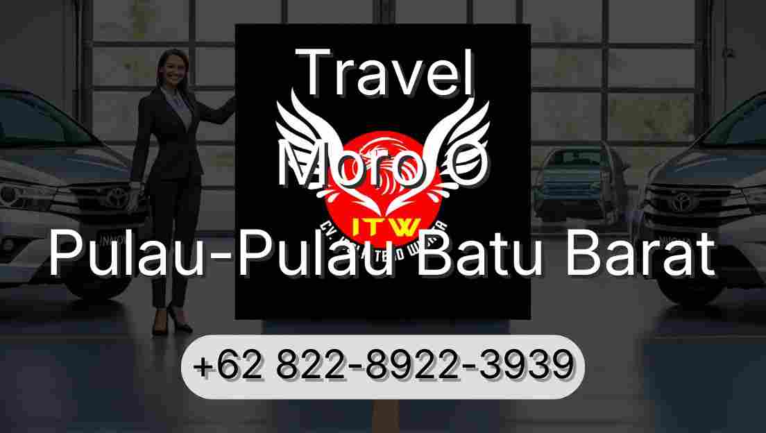 Travel Moro O Pulau-Pulau Batu Barat