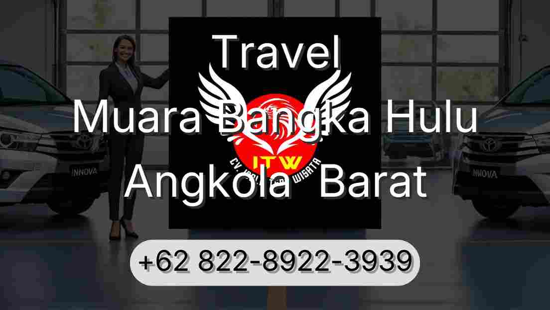 Travel Muara Bangka Hulu Angkola  Barat