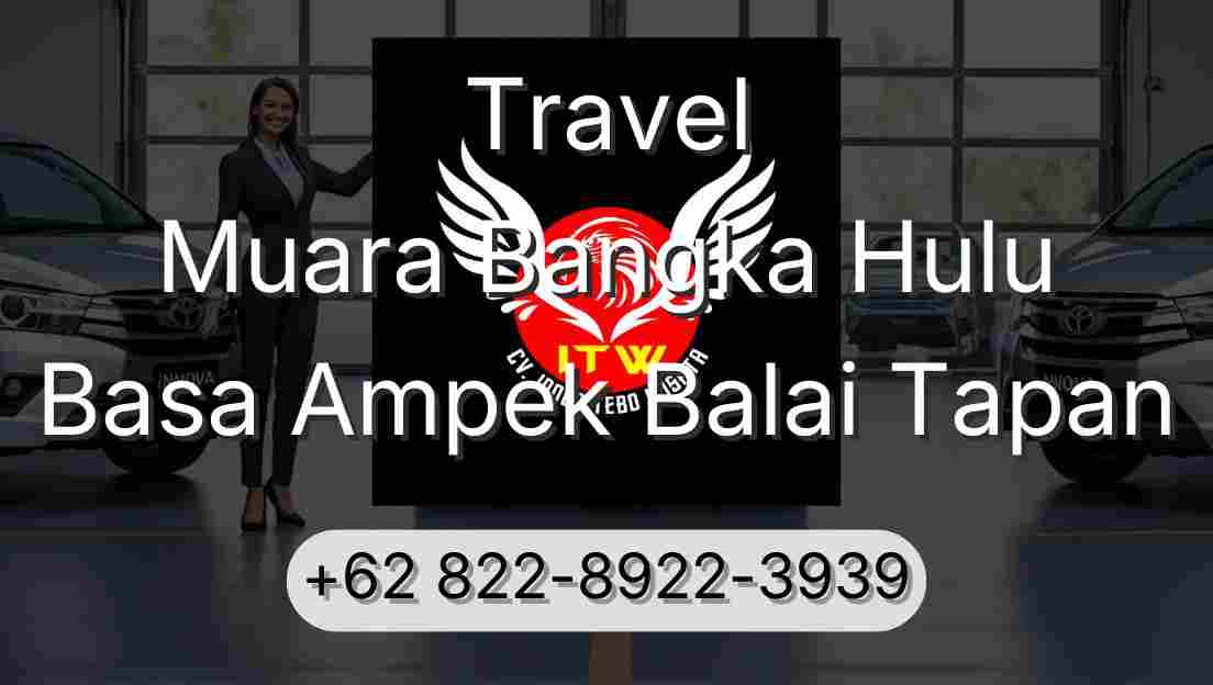 Travel Muara Bangka Hulu Basa Ampek Balai Tapan
