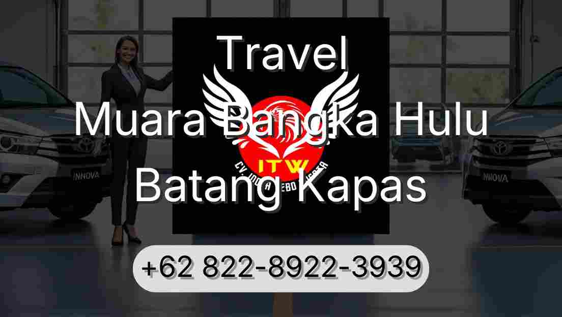 Travel Muara Bangka Hulu Batang Kapas