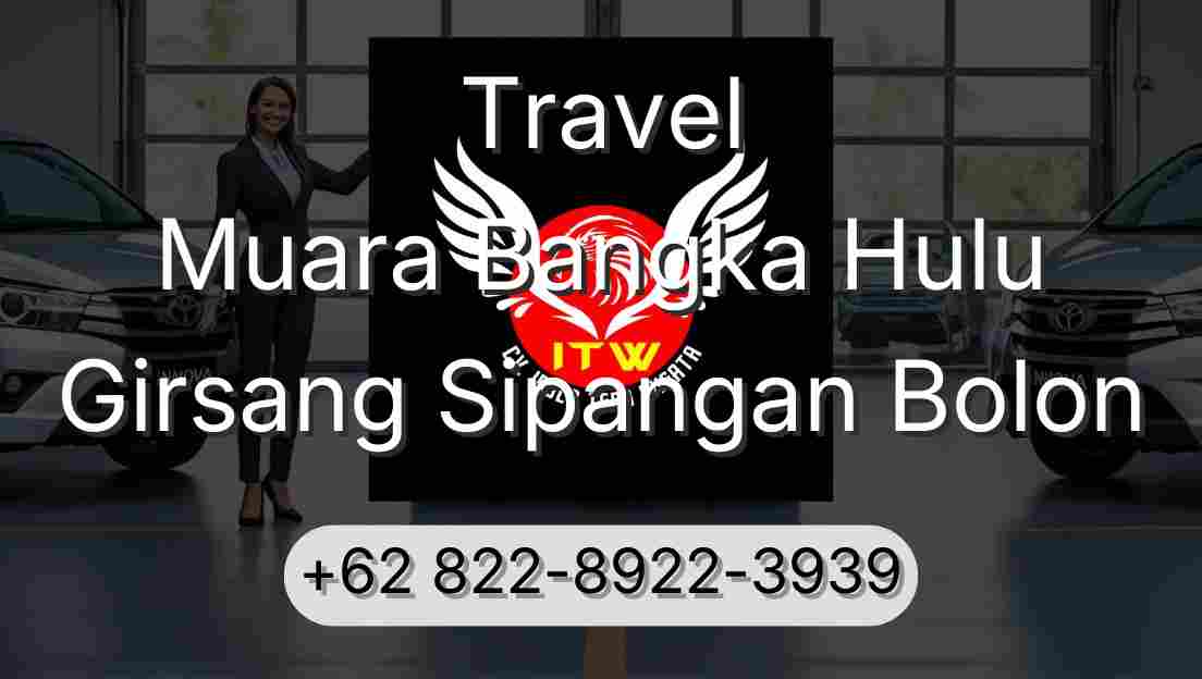Travel Muara Bangka Hulu Girsang Sipangan Bolon