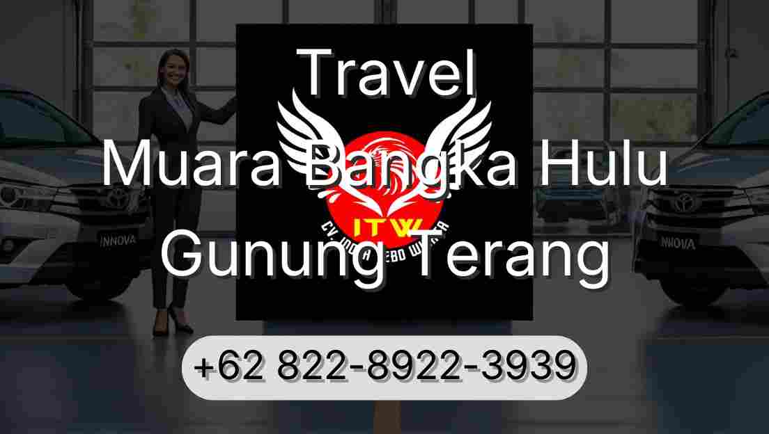 Travel Muara Bangka Hulu Gunung Terang