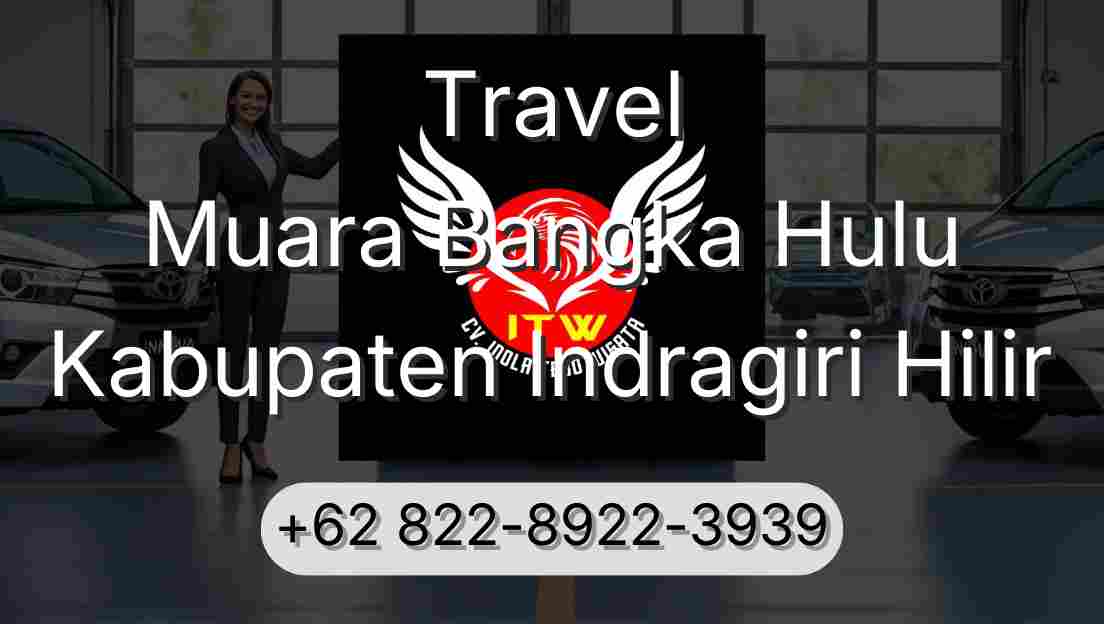 Travel Muara Bangka Hulu Kabupaten Indragiri Hilir