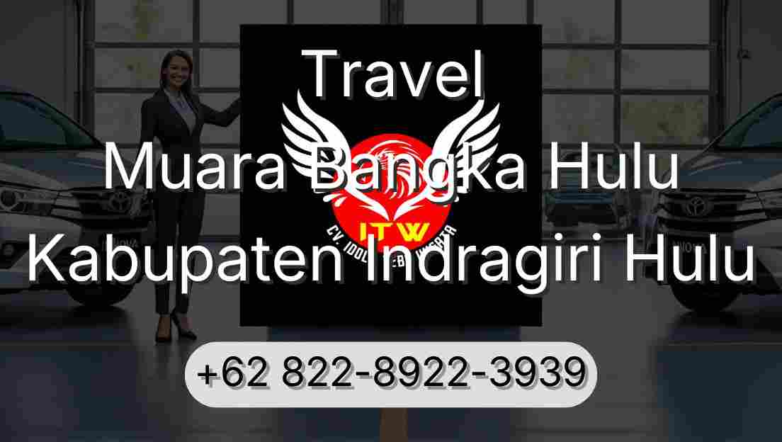 Travel Muara Bangka Hulu Kabupaten Indragiri Hulu