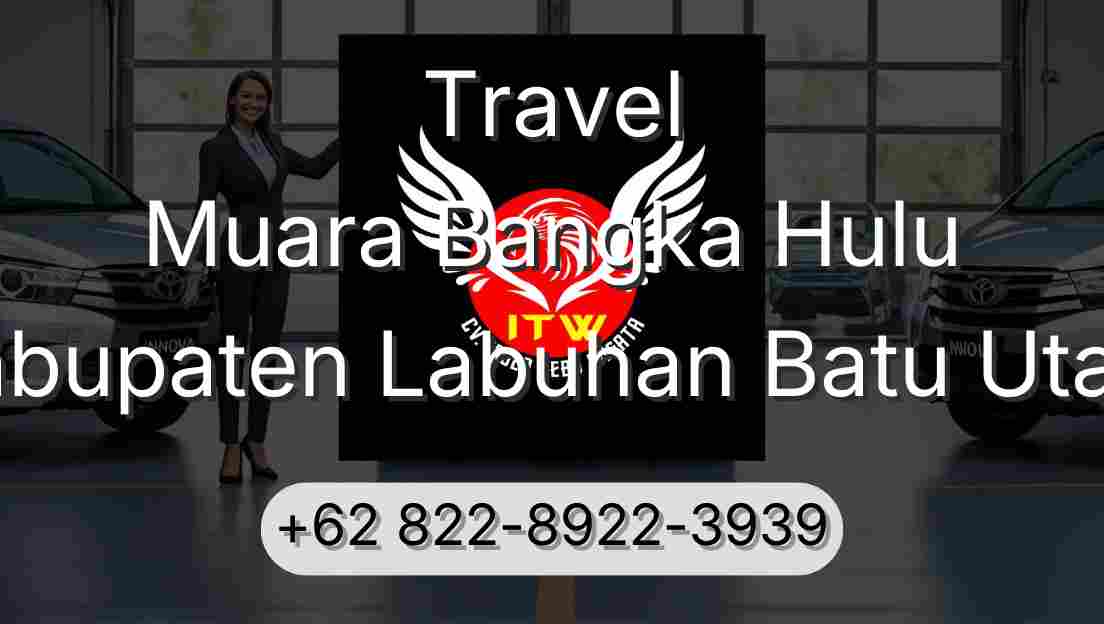 Travel Muara Bangka Hulu Kabupaten Labuhan Batu Utara