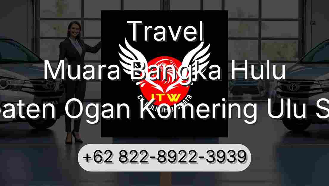 Travel Muara Bangka Hulu Kabupaten Ogan Komering Ulu Selatan