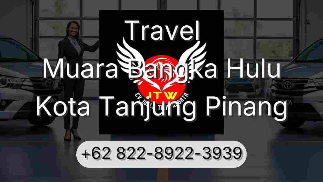 Travel Muara Bangka Hulu Kota Tanjung Pinang