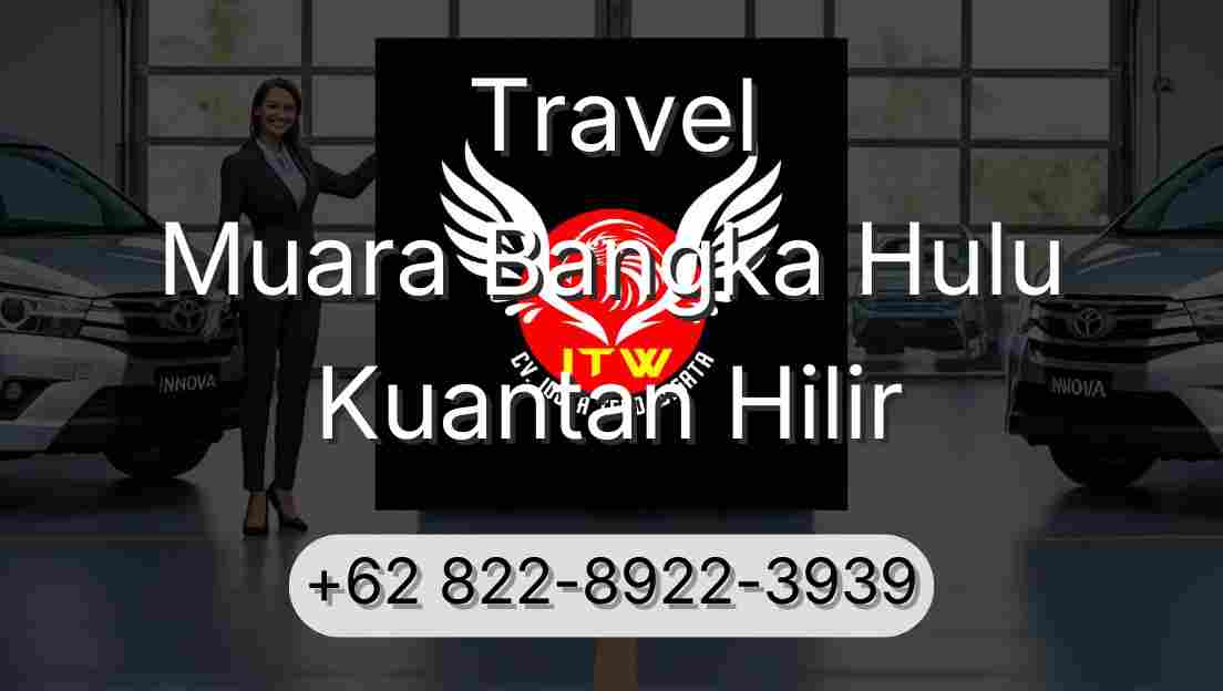 Travel Muara Bangka Hulu Kuantan Hilir