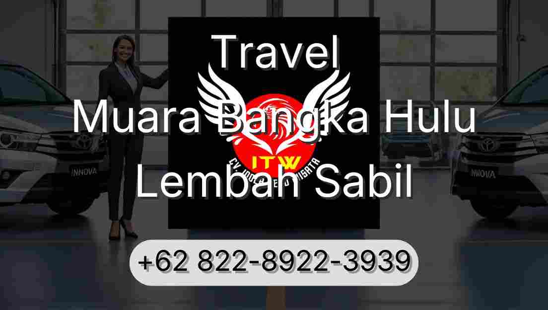 Travel Muara Bangka Hulu Lembah Sabil