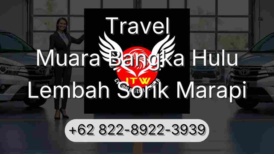 Travel Muara Bangka Hulu Lembah Sorik Marapi