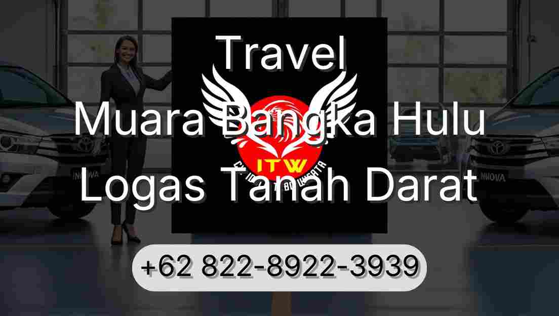 Travel Muara Bangka Hulu Logas Tanah Darat
