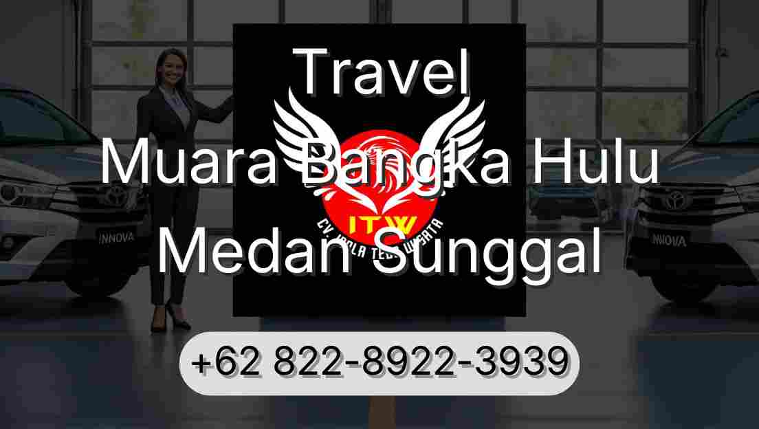Travel Muara Bangka Hulu Medan Sunggal