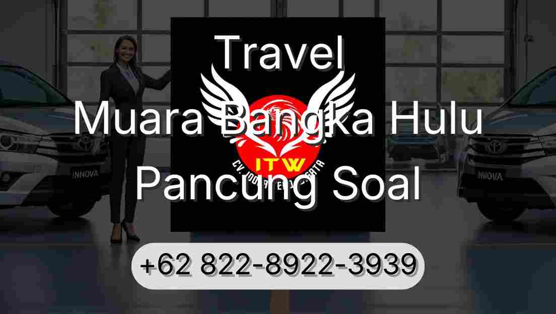Travel Muara Bangka Hulu Pancung Soal