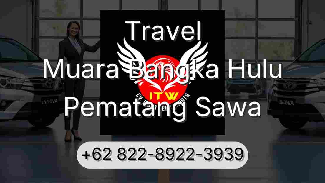 Travel Muara Bangka Hulu Pematang Sawa