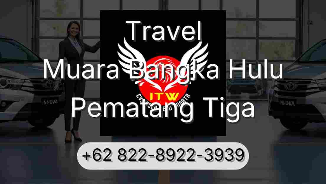 Travel Muara Bangka Hulu Pematang Tiga