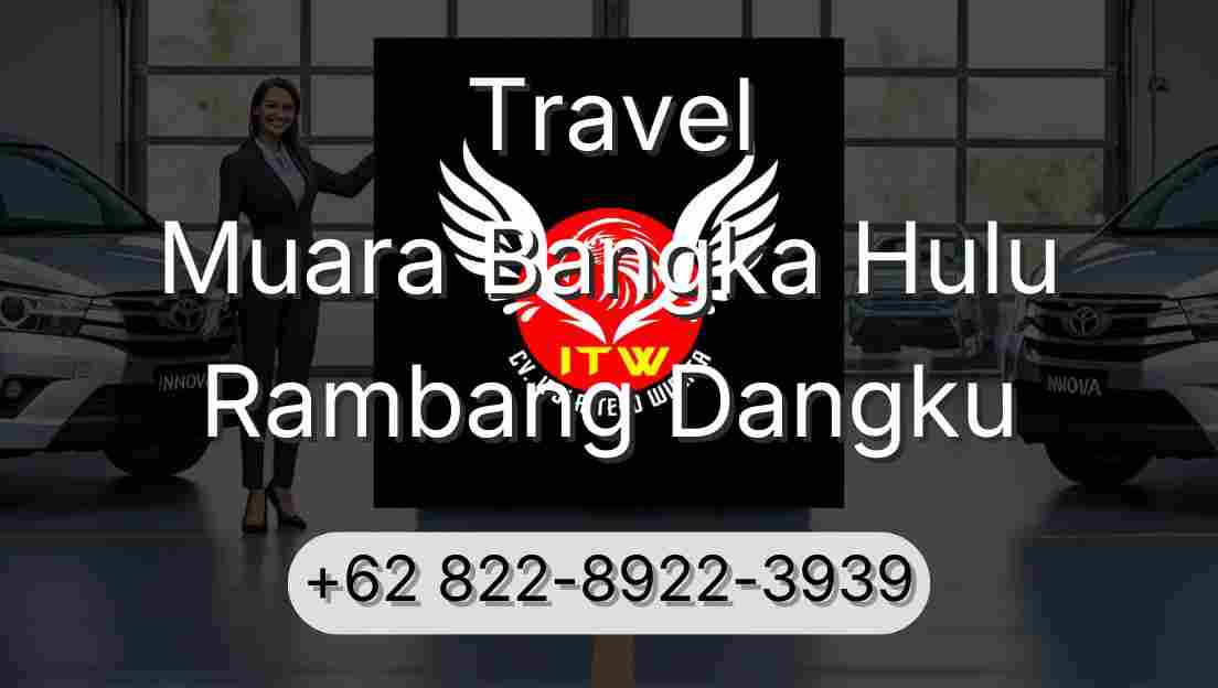 Travel Muara Bangka Hulu Rambang Dangku
