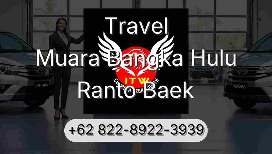 Travel Muara Bangka Hulu Ranto Baek