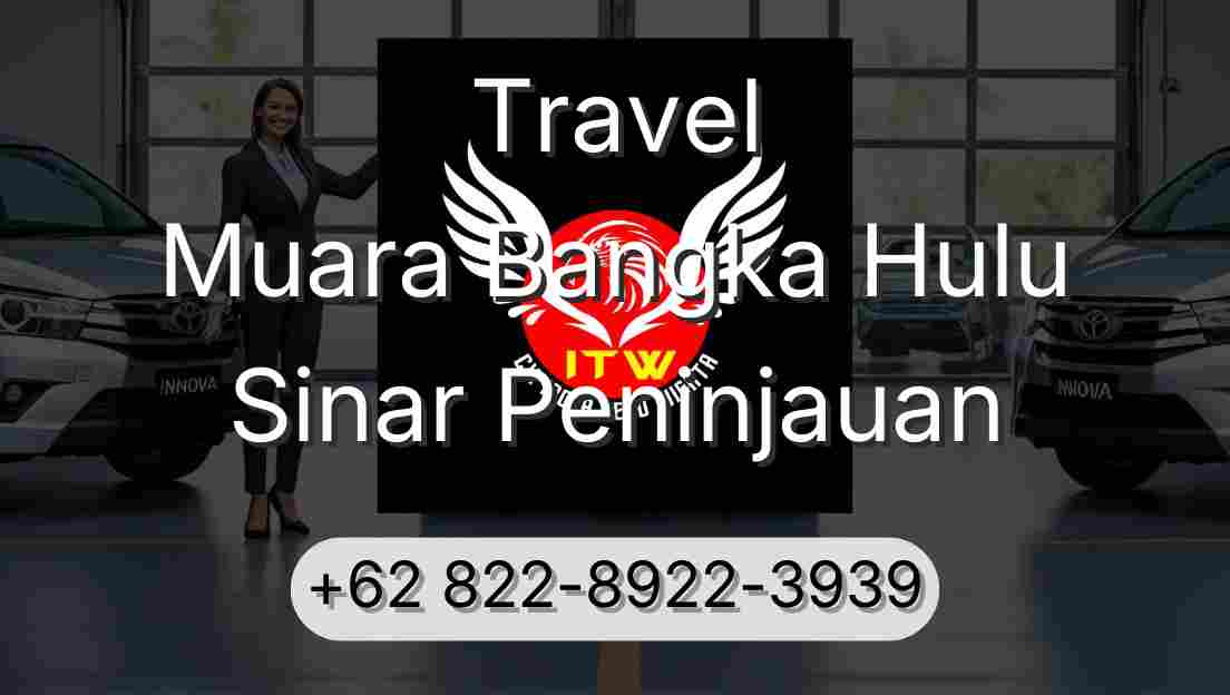 Travel Muara Bangka Hulu Sinar Peninjauan