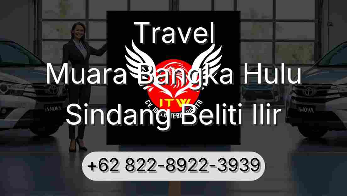 Travel Muara Bangka Hulu Sindang Beliti Ilir