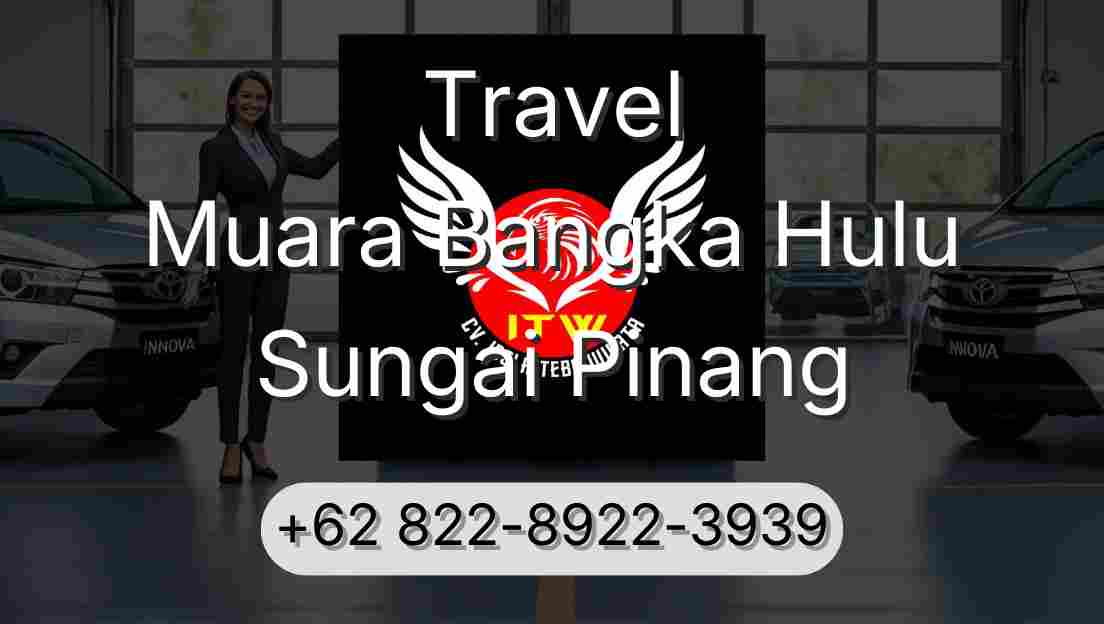 Travel Muara Bangka Hulu Sungai Pinang
