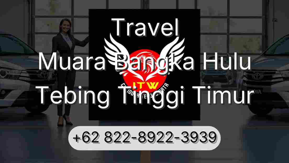 Travel Muara Bangka Hulu Tebing Tinggi Timur