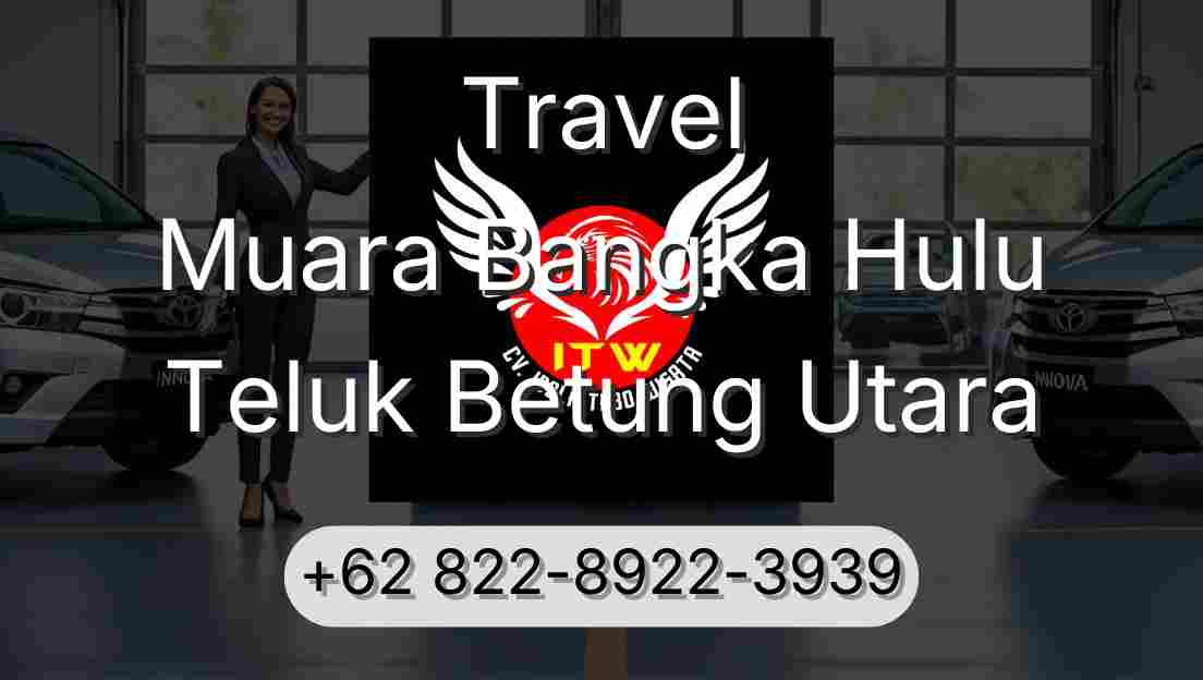Travel Muara Bangka Hulu Teluk Betung Utara
