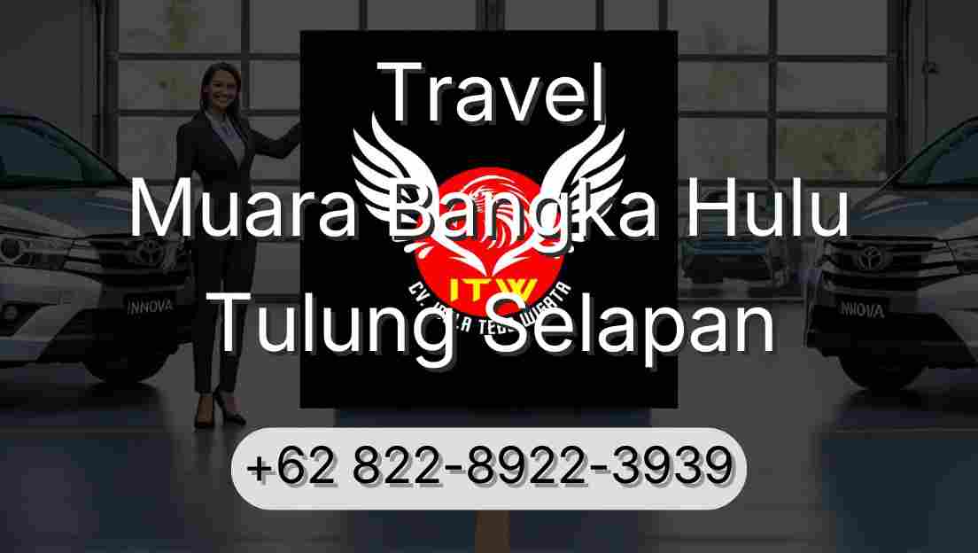 Travel Muara Bangka Hulu Tulung Selapan