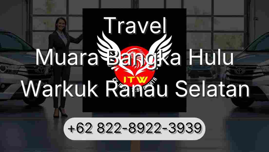 Travel Muara Bangka Hulu Warkuk Ranau Selatan